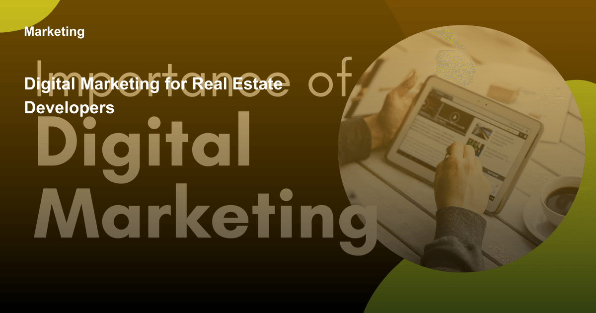 Digital Marketing for Real Estate Developers