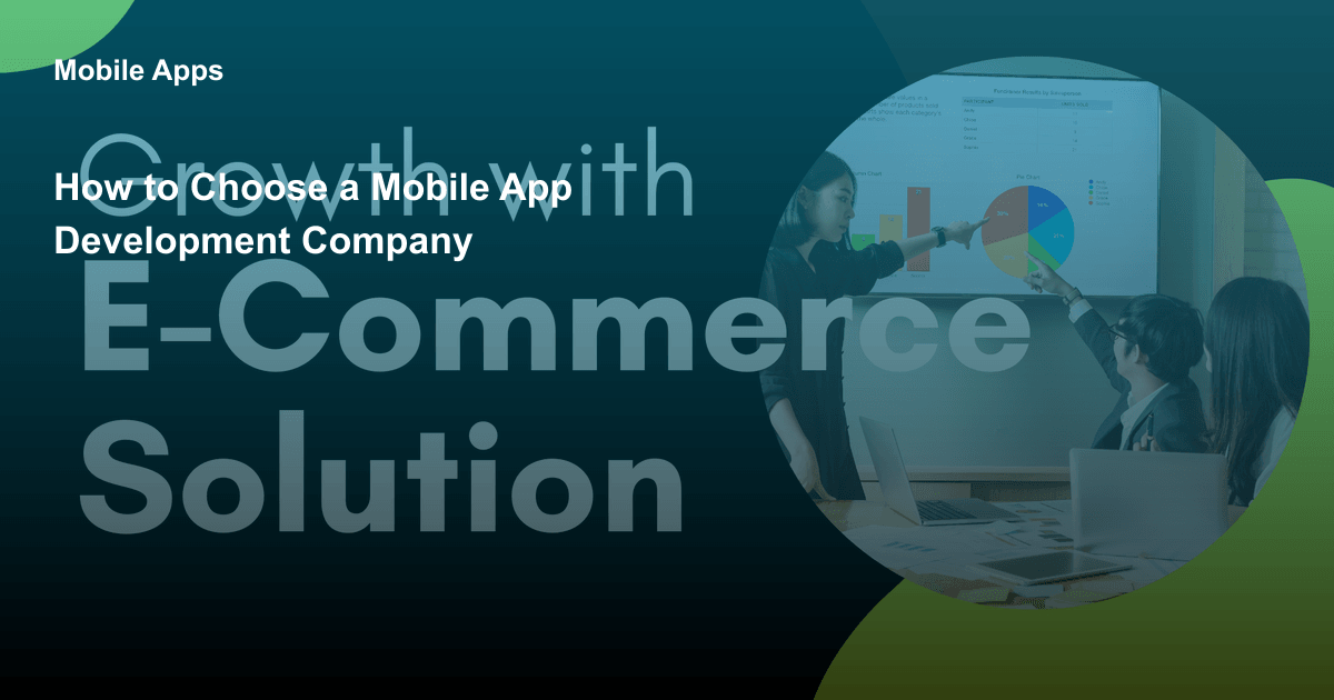 How to Choose a Mobile App Development Company