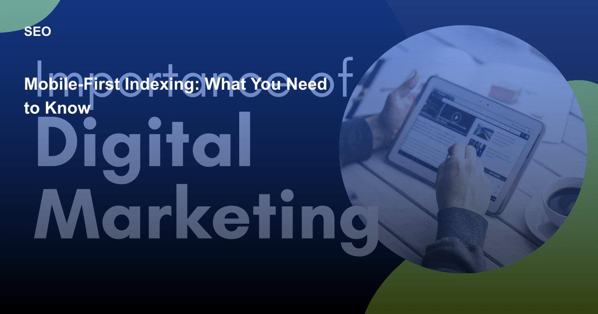 Mobile-First Indexing: What You Need to Know