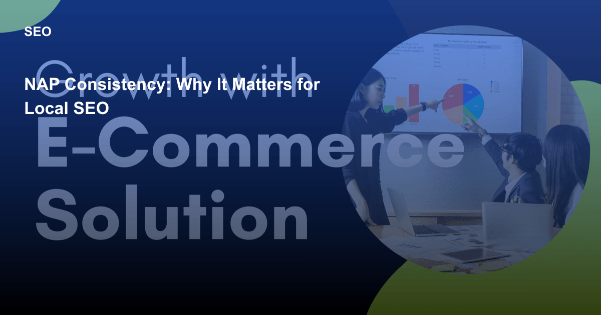 NAP Consistency: Why It Matters for Local SEO